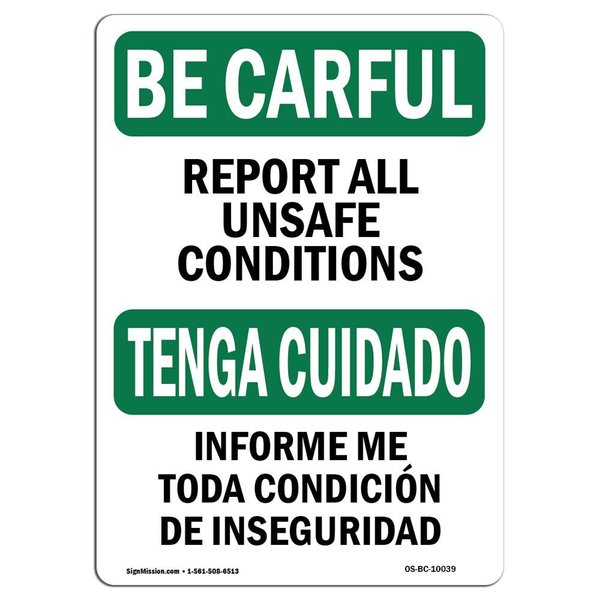 Signmission OSHA BE CAREFUL Sign, Report All Unsafe Conditions, 24in X 18in Rigid Plastic, OS-BC-P-1824-L-10039 OS-BC-P-1824-L-10039